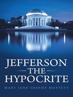 cover image of Jefferson the Hypocrite